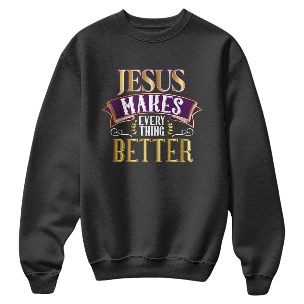 Jesus Makes Everything Better